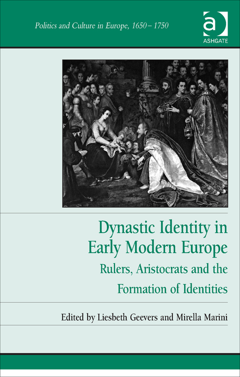Cover image for book Dynastic Identity in Early Modern Europe: Rulers, Aristocrats and the Formation of Identities
