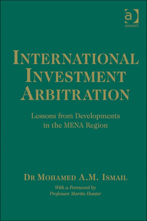 Cover image for book International Investment Arbitration: Lessons from Developments in the MENA Region