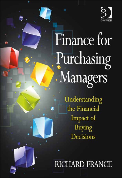 Cover image for book Finance for Purchasing Managers: Understanding the Financial Impact of Buying Decisions