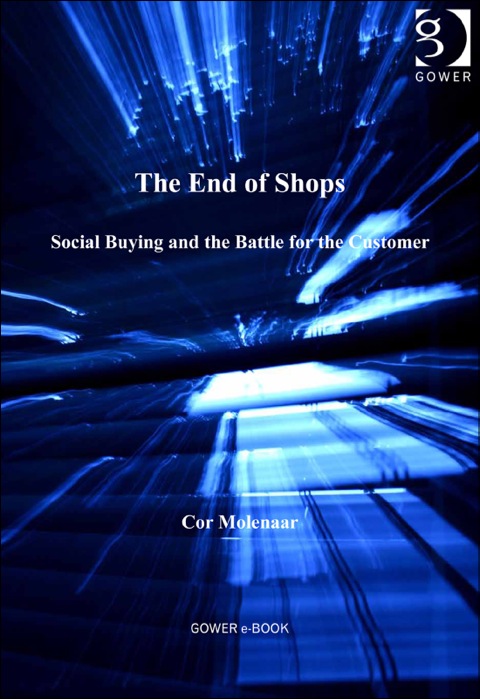 Cover image for book The End of Shops: Social Buying and the Battle for the Customer