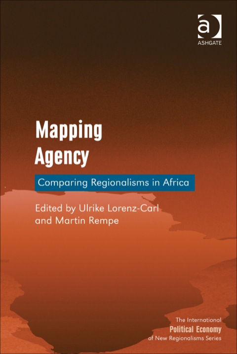 Cover image for book Mapping Agency: Comparing Regionalisms in Africa