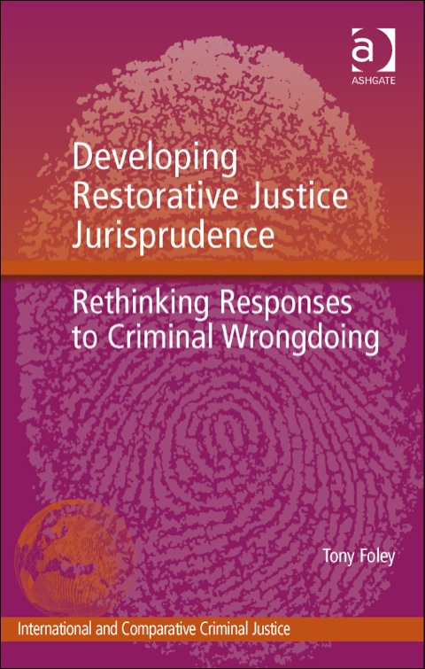 Cover image for book Developing Restorative Justice Jurisprudence: Rethinking Responses to Criminal Wrongdoing