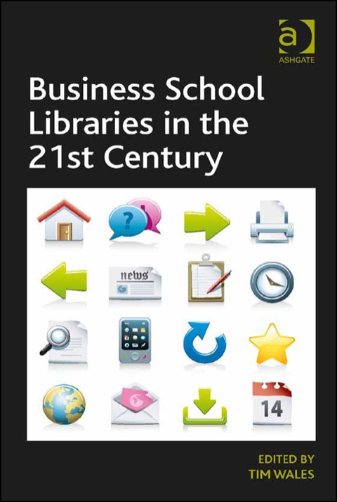 Cover image for book Business School Libraries in the 21st Century