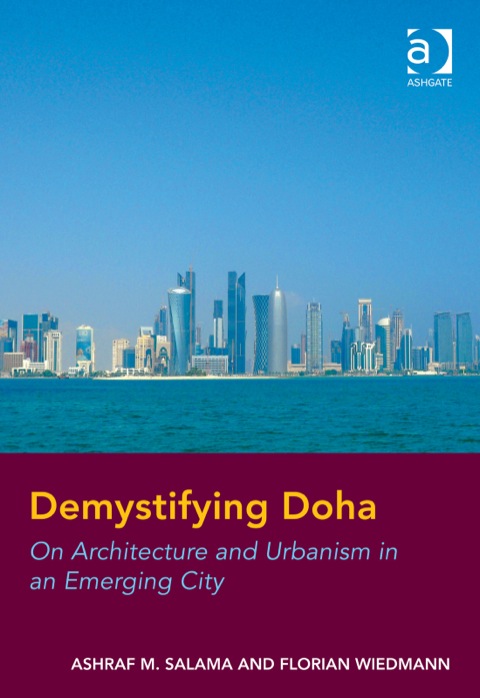 Cover image for book Demystifying Doha: On Architecture and Urbanism in an Emerging City