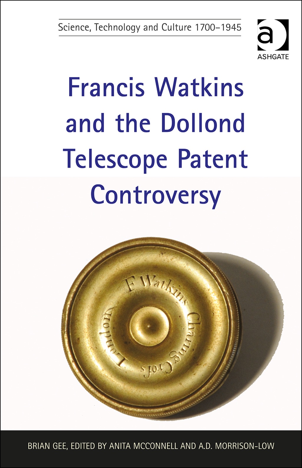 Francis Watkins and the Dollond Telescope Patent Controversy (eBook Rental) Francis Watkins and the Dollond Telescope Patent Controversy (eBook Rental)
