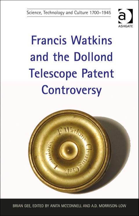 Cover image for book Francis Watkins and the Dollond Telescope Patent Controversy