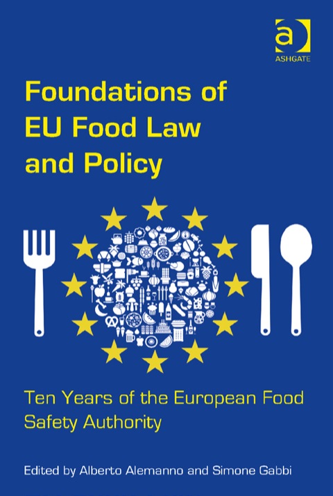 Cover image for book Foundations of EU Food Law and Policy: Ten Years of the European Food Safety Authority