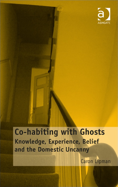 Cover image for book Co-habiting with Ghosts: Knowledge, Experience, Belief and the Domestic Uncanny