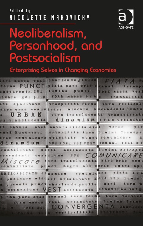 Cover image for book Neoliberalism, Personhood, and Postsocialism: Enterprising Selves in Changing Economies
