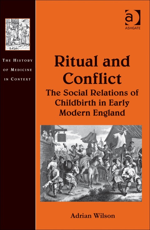 Cover image for book Ritual and Conflict: The Social Relations of Childbirth in Early Modern England