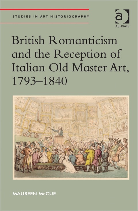 Cover image for book British Romanticism and the Reception of Italian Old Master Art, 1793-1840