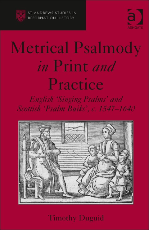 Cover image for book Metrical Psalmody in Print and Practice: English 'Singing Psalms' and Scottish 'Psalm Buiks', c. 1547-1640