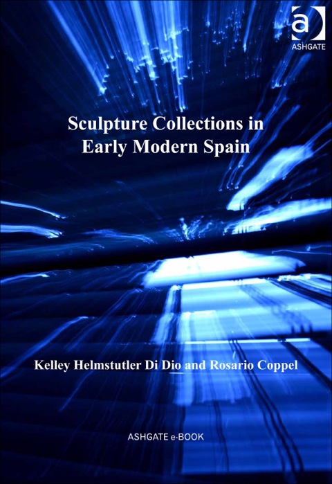 Cover image for book Sculpture Collections in Early Modern Spain