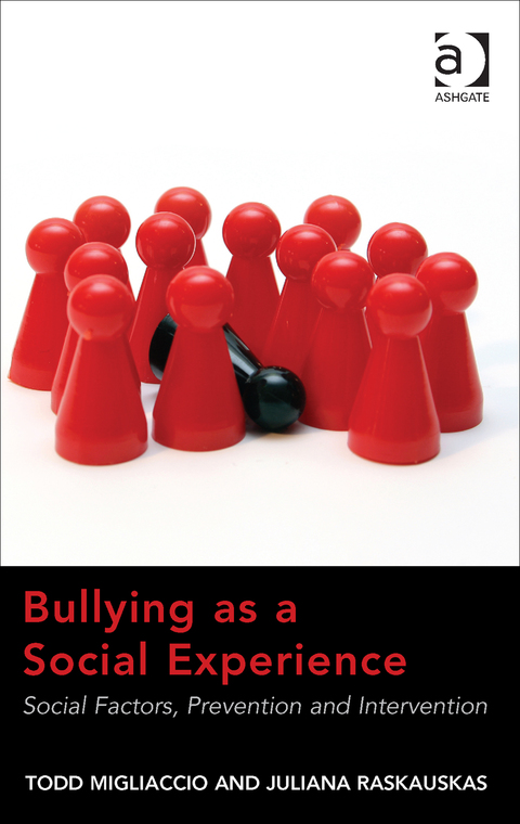 Cover image for book Bullying as a Social Experience: Social Factors, Prevention and Intervention