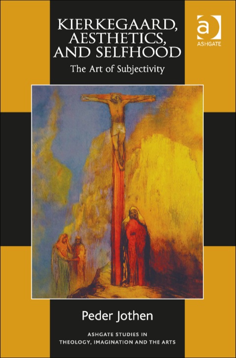 Cover image for book Kierkegaard, Aesthetics, and Selfhood: The Art of Subjectivity