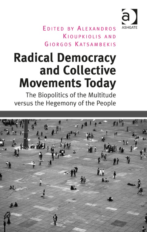 Cover image for book Radical Democracy and Collective Movements Today: The Biopolitics of the Multitude versus the Hegemony of the People