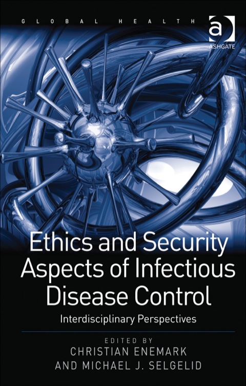 Cover image for book Ethics and Security Aspects of Infectious Disease Control: Interdisciplinary Perspectives