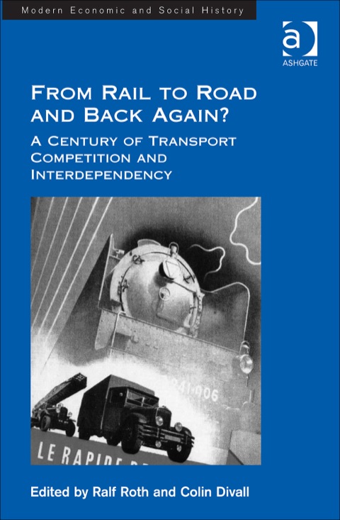 Cover image for book From Rail to Road and Back Again?: A Century of Transport Competition and Interdependency