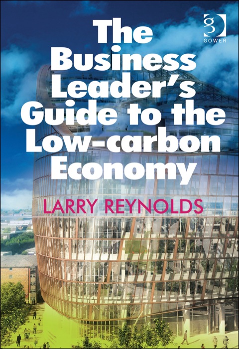 Cover image for book The Business Leader's Guide to the Low-carbon Economy