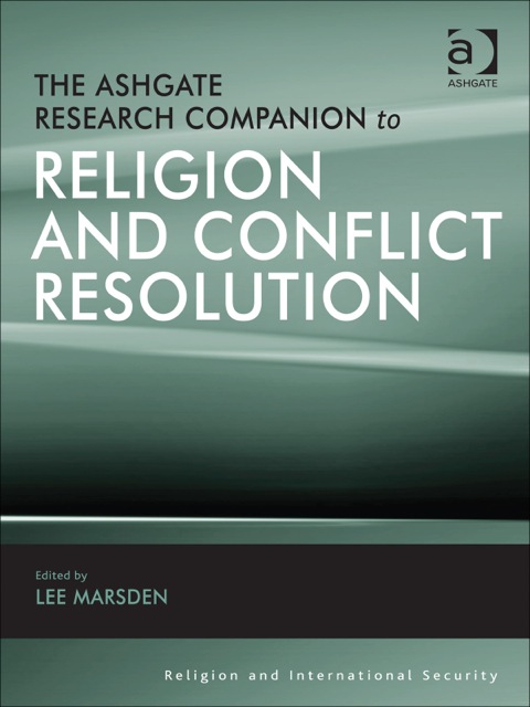 Cover image for book The Ashgate Research Companion to Religion and Conflict Resolution