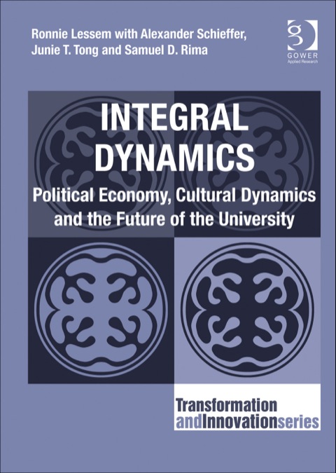 Cover image for book Integral Dynamics: Political Economy, Cultural Dynamics and the Future of the University