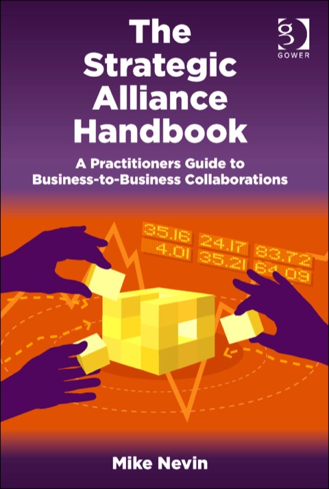Cover image for book The Strategic Alliance Handbook: A Practitioners Guide to Business-to-Business Collaborations