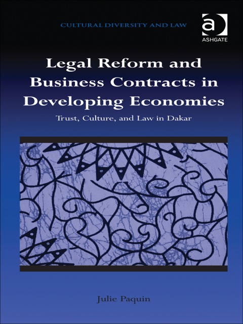 Cover image for book Legal Reform and Business Contracts in Developing Economies: Trust, Culture, and Law in Dakar