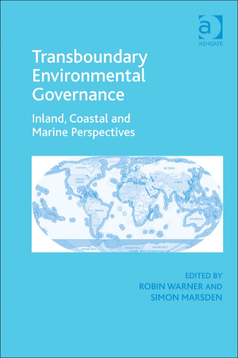 Cover image for book Transboundary Environmental Governance: Inland, Coastal and Marine Perspectives