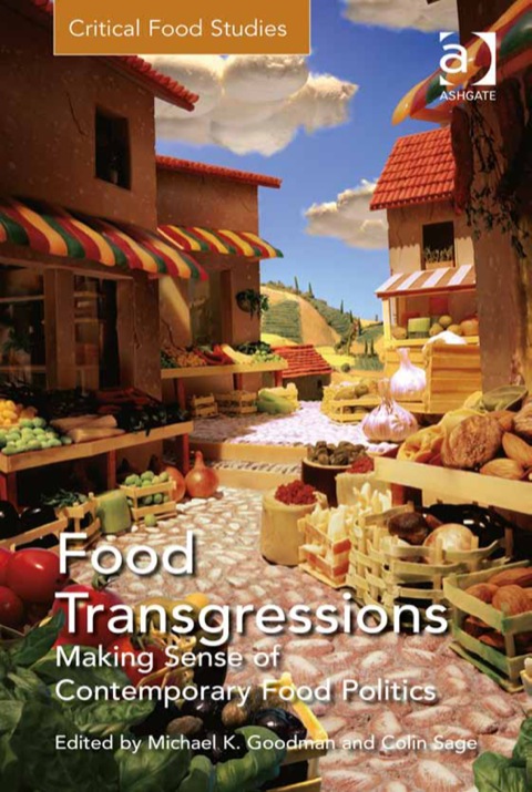 Cover image for book Food Transgressions: Making Sense of Contemporary Food Politics