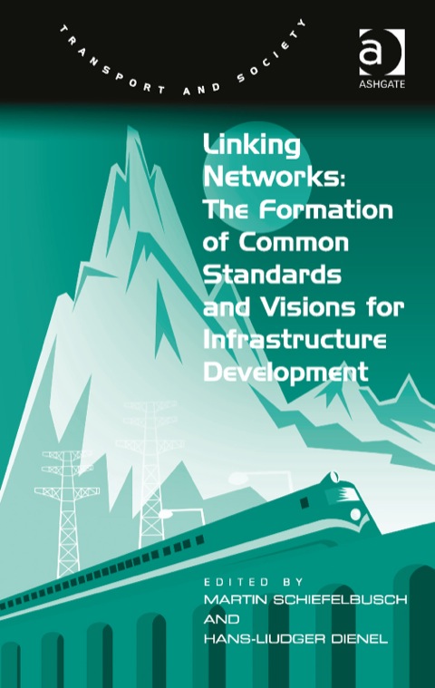 Cover image for book Linking Networks: The Formation of Common Standards and Visions for Infrastructure Development