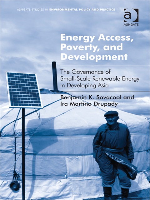 Cover image for book Energy Access, Poverty, and Development: The Governance of Small-Scale Renewable Energy in Developing Asia