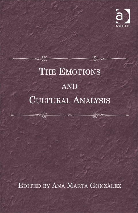 Cover image for book The Emotions and Cultural Analysis