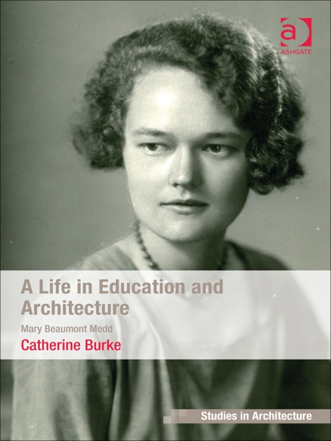 Cover image for book A Life in Education and Architecture: Mary Beaumont Medd