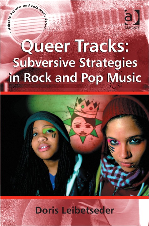 Cover image for book Queer Tracks: Subversive Strategies in Rock and Pop Music