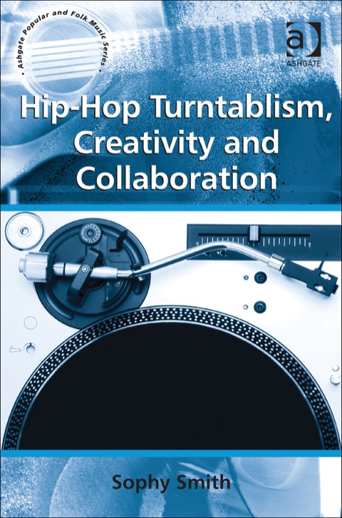 Cover image for book Hip-Hop Turntablism, Creativity and Collaboration