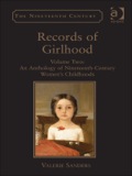 Records of Girlhood: Volume Two: An Anthology of Nineteenth-Century Women’s Childhoods - Sanders, Valerie, Professor