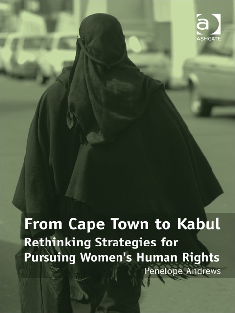 Cover image for book From Cape Town to Kabul: Rethinking Strategies for Pursuing Women's Human Rights