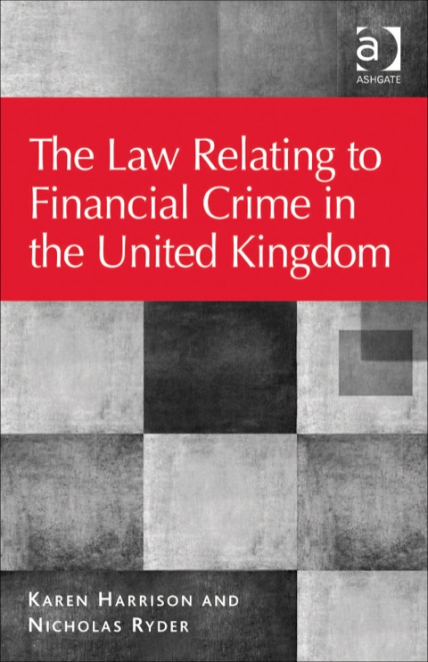 Cover image for book The Law Relating to Financial Crime in the United Kingdom