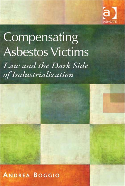 Cover image for book Compensating Asbestos Victims: Law and the Dark Side of Industrialization