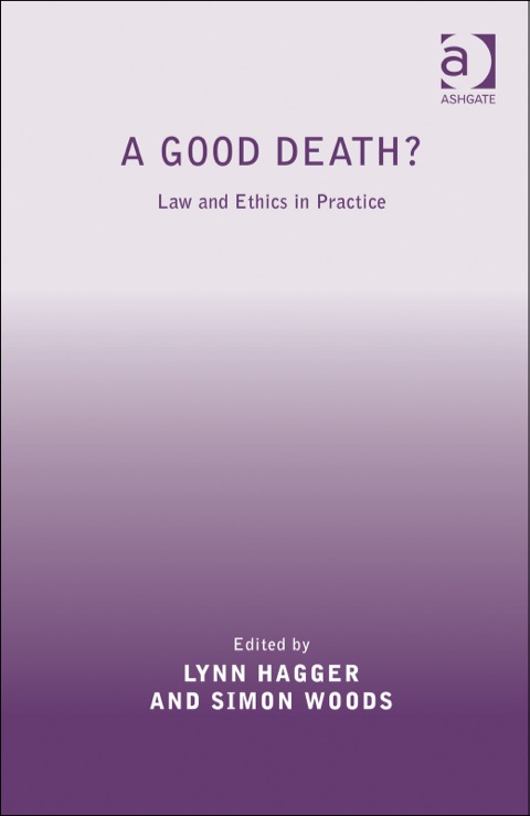 Cover image for book A Good Death?: Law and Ethics in Practice