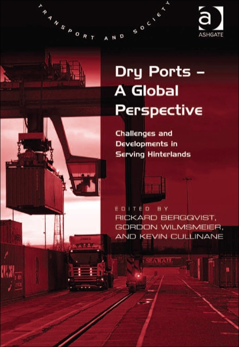 Cover image for book Dry Ports – A Global Perspective: Challenges and Developments in Serving Hinterlands