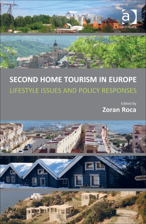Cover image for book Second Home Tourism in Europe: Lifestyle Issues and Policy Responses