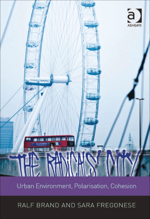 Cover image for book The Radicals' City: Urban Environment, Polarisation, Cohesion