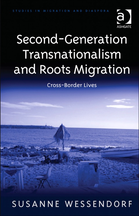 Cover image for book Second-Generation Transnationalism and Roots Migration: Cross-Border Lives