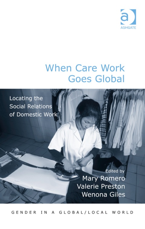 Cover image for book When Care Work Goes Global: Locating the Social Relations of Domestic Work