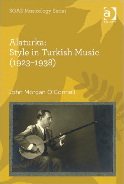 Cover image for book Alaturka: Style in Turkish Music (1923–1938)