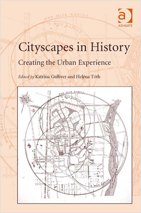 Cover image for book Cityscapes in History: Creating the Urban Experience