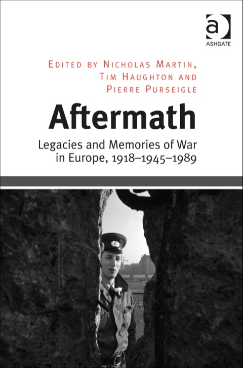 Cover image for book Aftermath: Legacies and Memories of War in Europe, 1918–1945–1989