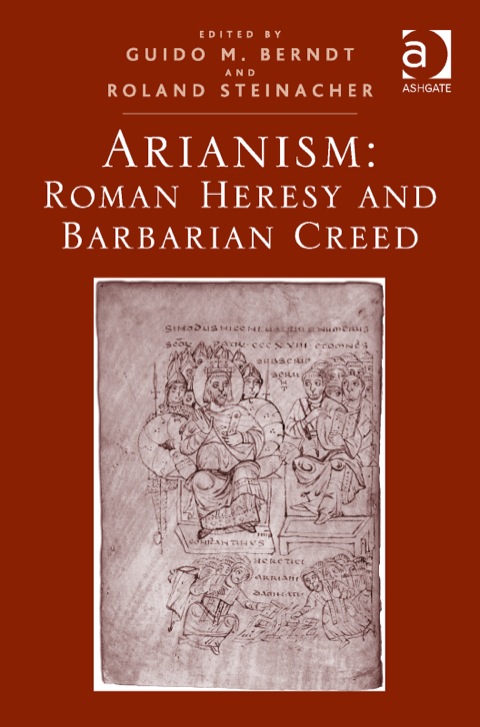 Cover image for book Arianism: Roman Heresy and Barbarian Creed