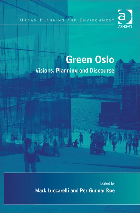 Cover image for book Green Oslo: Visions, Planning and Discourse